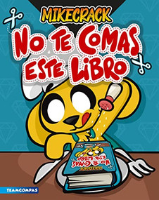 No te comas este libro (Spanish Edition) by Mikecrack, 9786070798832