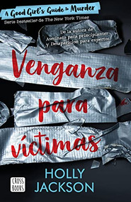 Venganza para víctimas / As Good as death (Spanish Edition) by Holly Jackson, 9786070798696