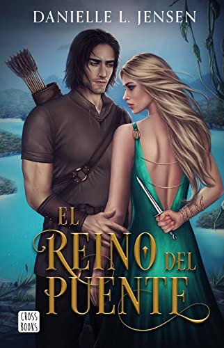 El Reino del Puente (Spanish Edition) by Danielle L. Jensen, 9786070798535