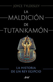 La maldición de Tutankamón (Spanish Edition) by Joyce Tyldesley, 9786075694344