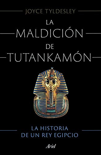 La maldición de Tutankamón (Spanish Edition) by Joyce Tyldesley, 9786075694344
