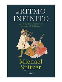El ritmo infinito (Spanish Edition) by Michael Spitzer, 9786075694412
