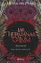 Las hermanas Grimm 2. Resurgir (Spanish Edition) by Menna Van Praag, 9786070799464