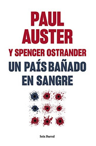 Un país bañado en sangre / Bloodbath Nation (Spanish Edition) by Paul Auster, Spencer Ostrander, 9786073900430
