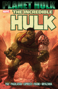 Hulk: Planet Hulk by Greg Pak, Carlo Pagulayan, Marvel Various, Marvel Various, 9780785120124