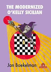 The Modernized O'Kelly Sicilian (A Complete Repertoire for Black) by Jan Boekelman, 9789464201666