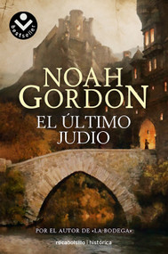 El último Judío / The Last Jew (Spanish Edition) by Noah Gordon, 9788492833672
