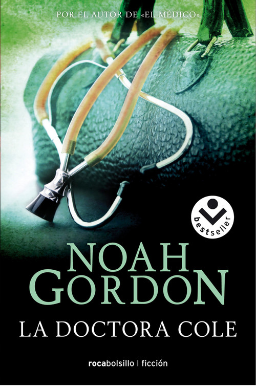 La doctora Cole / Choices (Spanish Edition) by Noah Gordon, 9788496940024