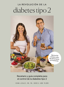 La revolución de la diabetes tipo 2 (Recetario y guía completa para el control de la diabetes tipo 2) (Spanish Edition) by Diana Licalzi MS, RD, CDCES, Jose Tejero, Blue Star Press, 9781958803622
