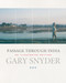 Passage Through India (An Expanded and Illustrated Edition) by Gary Snyder, 9781593761783