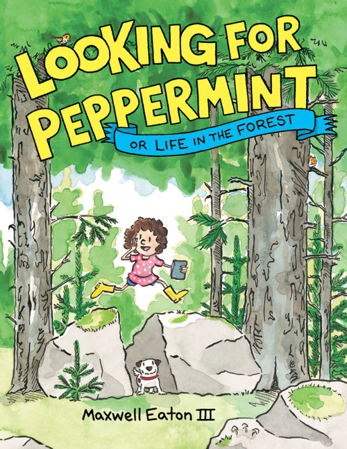 Looking for Peppermint (Or Life in the Forest) by Maxwell Eaton, III, 9780823452088