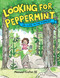 Looking for Peppermint (Or Life in the Forest) by Maxwell Eaton, III, 9780823452088