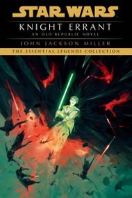 Knight Errant: Star Wars Legends - 9780593726051 by John Jackson Miller, 9780593726051