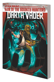 Star Wars: Darth Vader By Greg Pak Vol. 3 - War Of The Bounty Hunters by Greg Pak, Guiu Villanova, Raffaele Ienco, Aaron Kuder, 9781302926229