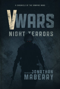 V-Wars: Night Terrors by Jonathan Maberry, James A. Moore, Larry Correia, Scott Sigler, Weston Ochse, 9781631402722