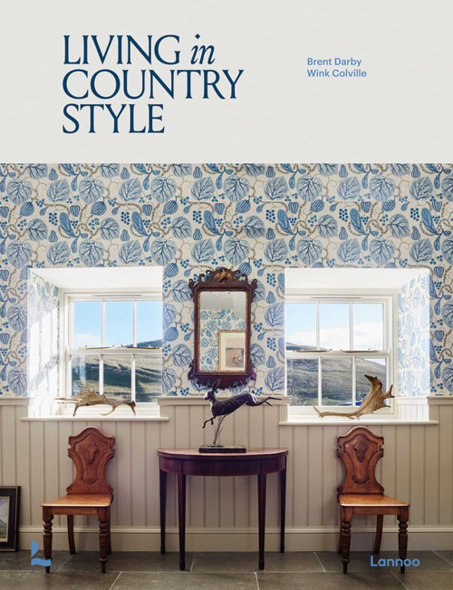 Living in Country Style by Brent Darby, Wink Colville, 9789401489973
