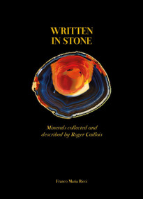 Written in Stone (Minerals collected and described by Roger Caillois) by Roger Caillois, Marguerite Yourcenar, Carlo Ossola, Stefano Salis, François Farges, 9791280294203