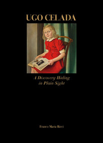 Ugo Celada (A Discovery Hiding in Plain Sight) by Valerio Terraroli, Cristian Valenti, 9791280294210