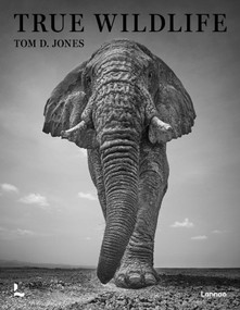 True Wildlife by Tom D. Jones, Steve McCurry, 9789401490580