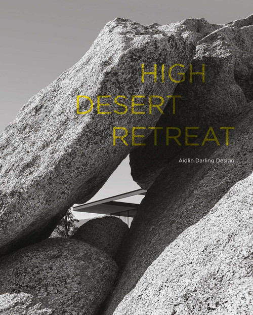 High Desert Retreat (Aidlin Darling Design) by Aidlin Darling Design, 9781864709773