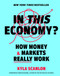 In This Economy? (How Money & Markets Really Work) by Kyla Scanlon, Morgan Housel, 9780593727874