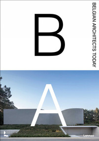 Belgian Architects Today (Dutch; Flemish Edition) by Agata Toromanoff, 9789401491068