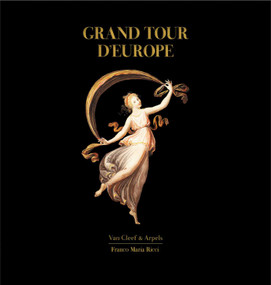 Grand Tour of Europe by Nicholas Foulkes, Fernando Mazzocca, Attilio Brilli, 9791280294180