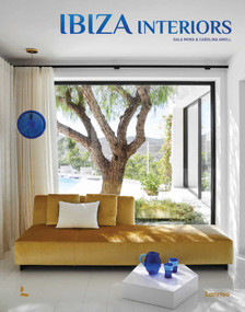 Ibiza Interiors by Carolina Amell, Gala Mora, 9789401489362