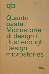 Just Enough (Design Microstories) by Carlo Vannicola, 9788855211581