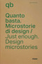 Just Enough (Design Microstories) by Carlo Vannicola, 9788855211581