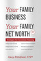 Your Family Business, Your Net Worth (Revised 2023) (Strategies For Succession Planning) by Gary Pittsford, 9781599325934