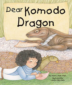 Dear Komodo Dragon by Nancy Kelly Allen, Laurie Allen Klein, 9781607184607