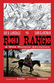 Red Range: A Wild Western Adventure by Joe R. Lansdale, Sam Glanzman, Richard Klaw, Stephen R. Bissette, 9781631409943