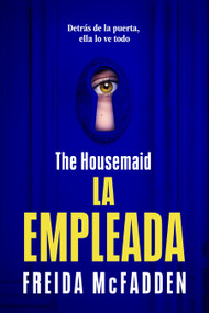 The Housemaid (La empleada) (Spanish Edition) by Freida McFadden, 9781644739075