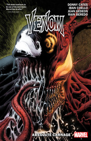 Venom By Donny Cates Vol. 3: Absolute Carnage by Donny Cates, Iban Coello, Juan Gedeon, Ze Carlos, Kyle Hotz, 9781302919979