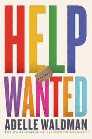 Help Wanted (A Novel) by Adelle Waldman, 9781324020448
