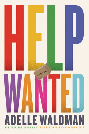 Help Wanted (A Novel) by Adelle Waldman, 9781324020448