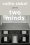 Two Minds (Poems) by Callie Siskel, 9781324073673