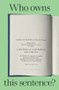 Who Owns This Sentence? (A History of Copyrights and Wrongs) by David Bellos, Alexandre Montagu, 9781324073710