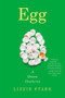 Egg (A Dozen Ovatures) - 9781324074472 by Lizzie Stark, 9781324074472