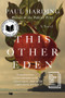 This Other Eden (A Novel) - 9781324074526 by Paul Harding, 9781324074526