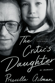 The Critic's Daughter (A Memoir) - 9781324074632 by Priscilla Gilman, 9781324074632