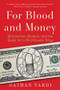 For Blood and Money (Billionaires, Biotech, and the Quest for a Blockbuster Drug) - 9781324074755 by Nathan Vardi, 9781324074755