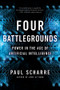 Four Battlegrounds (Power in the Age of Artificial Intelligence) - 9781324074779 by Paul Scharre, 9781324074779