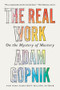 The Real Work (On the Mystery of Mastery) - 9781324094432 by Adam Gopnik, 9781324094432