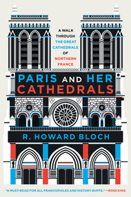 Paris and Her Cathedrals - 9781324094555 by R. Howard Bloch, 9781324094555