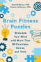 Brain Fitness Puzzles (Stimulate Your Mind with More Than 80 Exercises, Games, and Tests) by Gareth Moore, Helena Gellersen, 9781682688779
