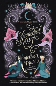 Remedial Magic by Melissa Marr, 9781250884138