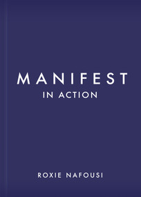 Manifest in Action (Unlock Your Limitless Potential) by Roxie Nafousi, 9781250340177
