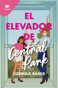 El elevador de Central Park / The Central Park Elevator (Spanish Edition) by Ludmila Ramis, 9788419241863
